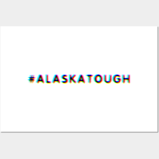 #AlaskaTough Posters and Art